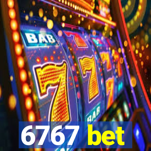 6767 bet